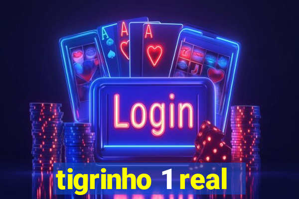 tigrinho 1 real